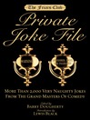 Friars Club Private Joke File (eBook): More Than 2,000 Very Naughty Jokes from the Grand Masters of Comedy